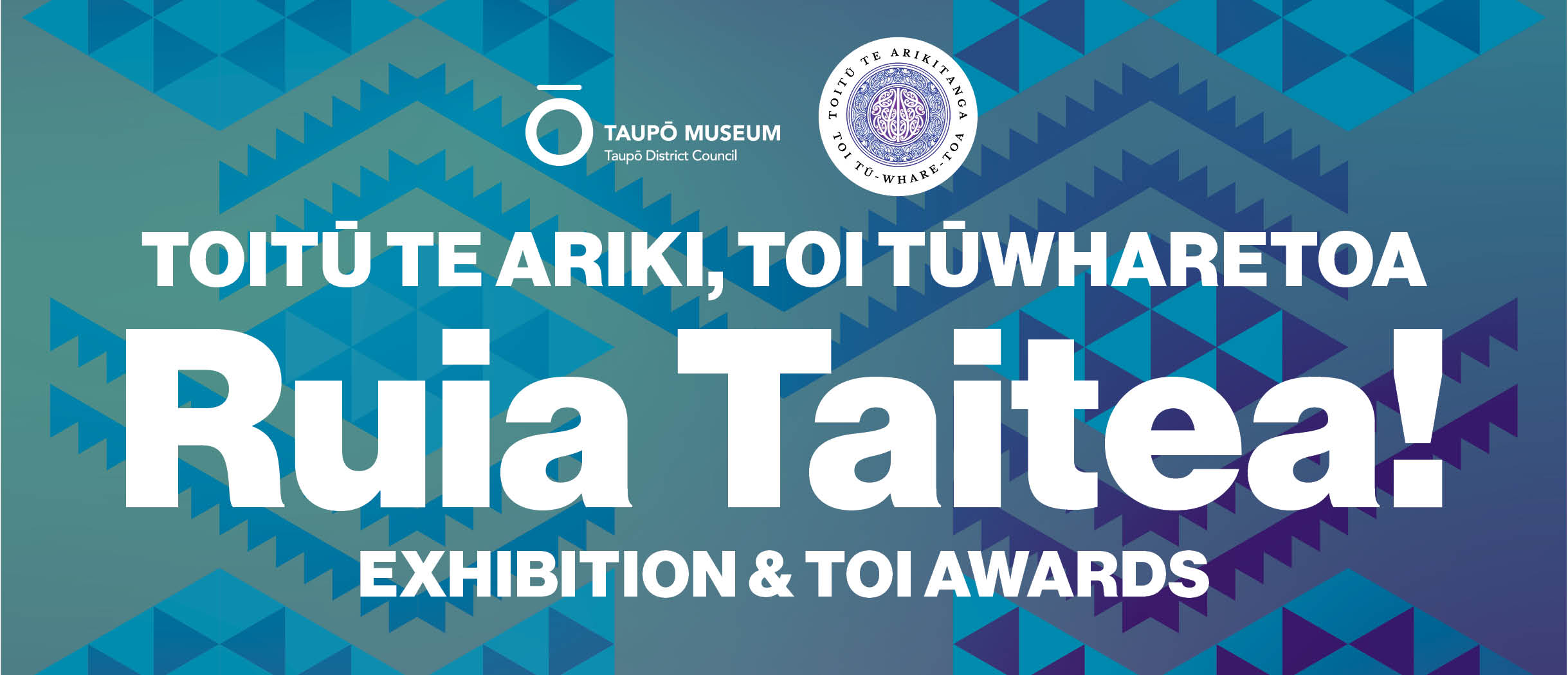 Toitū te Ariki, Toi Tūwharetoa, Ruia Taitea.  